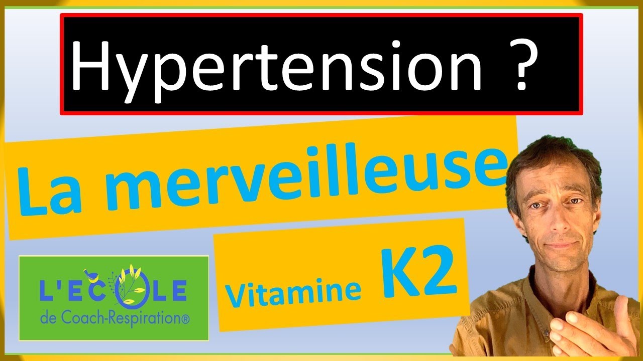 Hypertension ? maladies du cœur ? L'incroyable vitamine K2