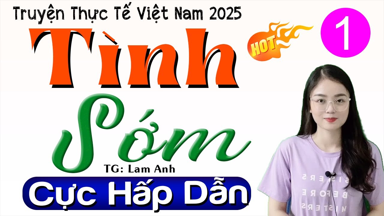 [Mới & Cực Hay] TÌNH SỚM - Tập 1 - Đọc Truyện Đêm Khuya Hay Nhất 2025 | Radio Đêm Thu Huệ