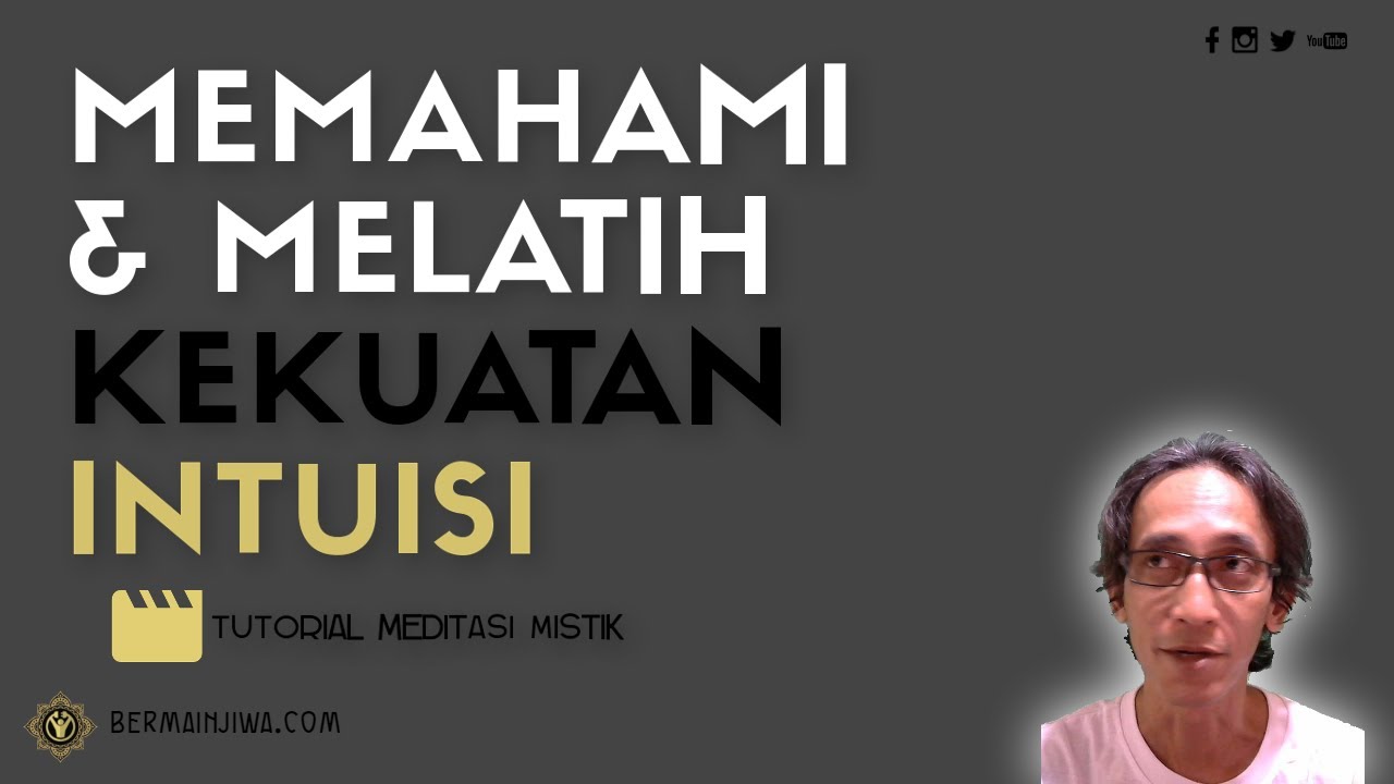 #036 Memahami & Melatih Kekuatan Intuisi