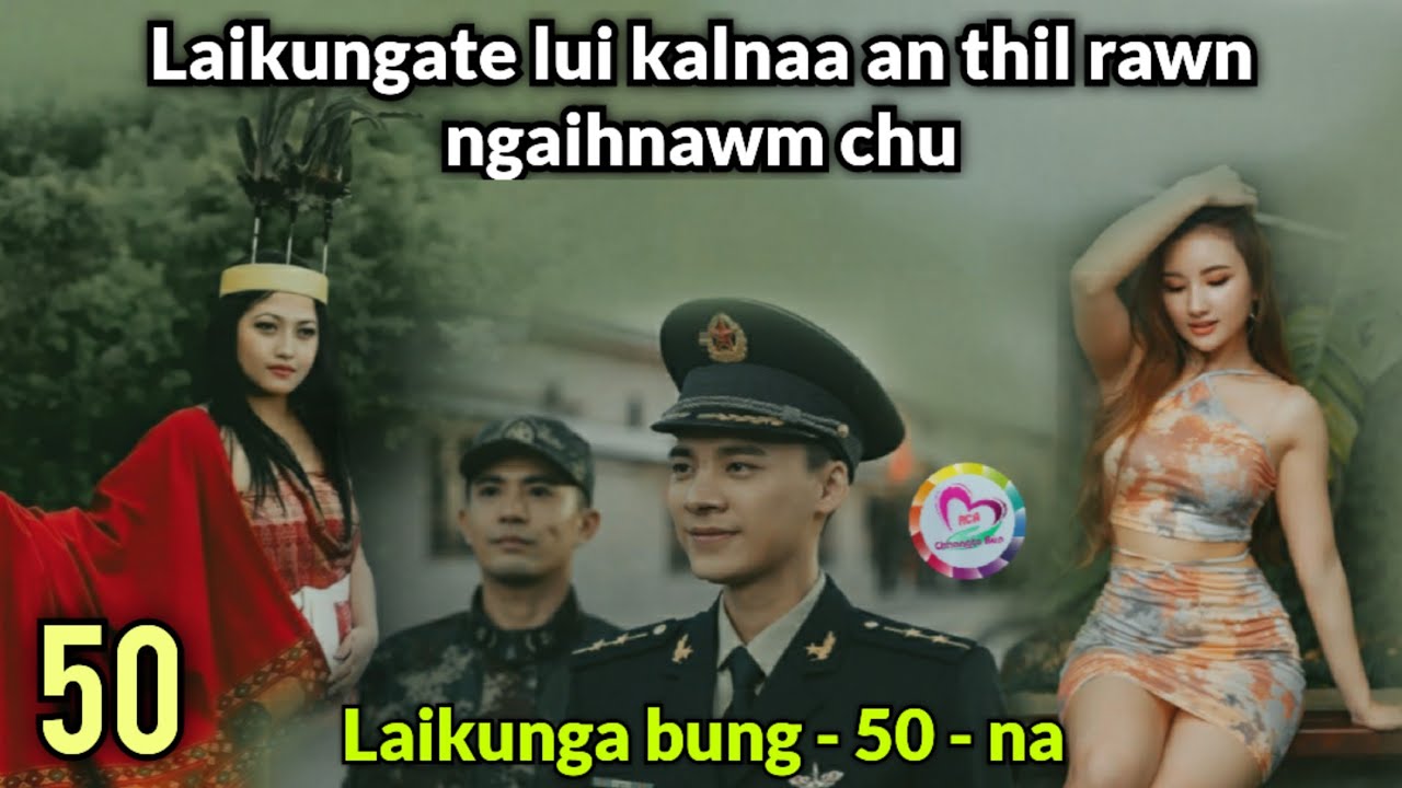 Laikungate lui kalnaa an thil tawn ngaihnawm chu