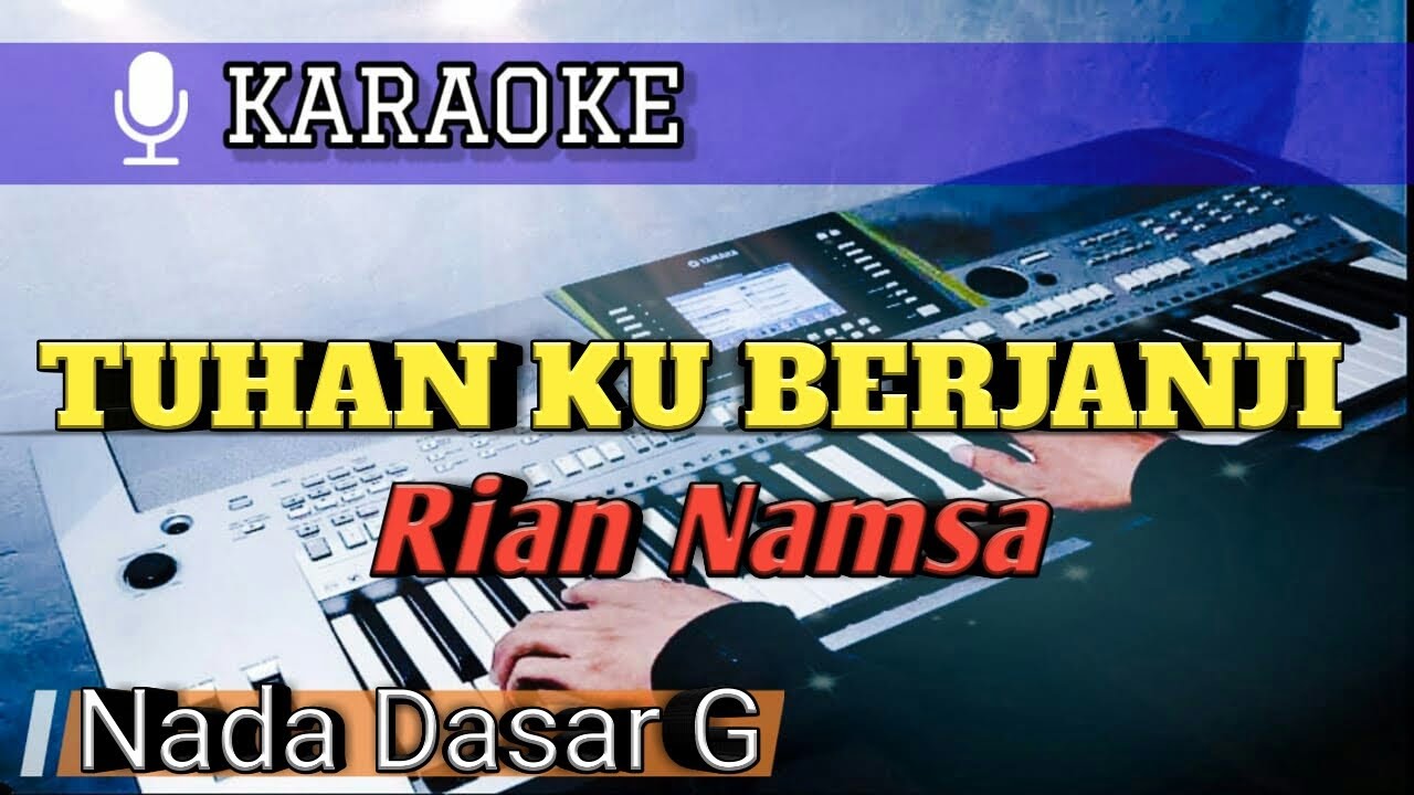 TUHANKU BERJANJI (RIAN NAMSA) Karaoke Rohani Kristen