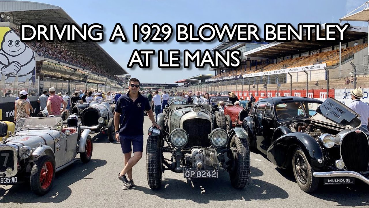 Driving a 1929 Blower Bentley at Le Mans