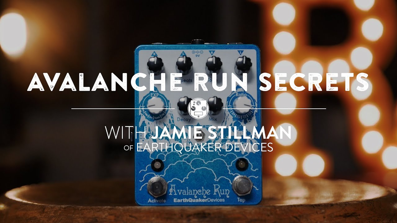 Avalanche Run Secrets with Jamie Stillman of EarthQuaker Devices | Reverb Demo Video