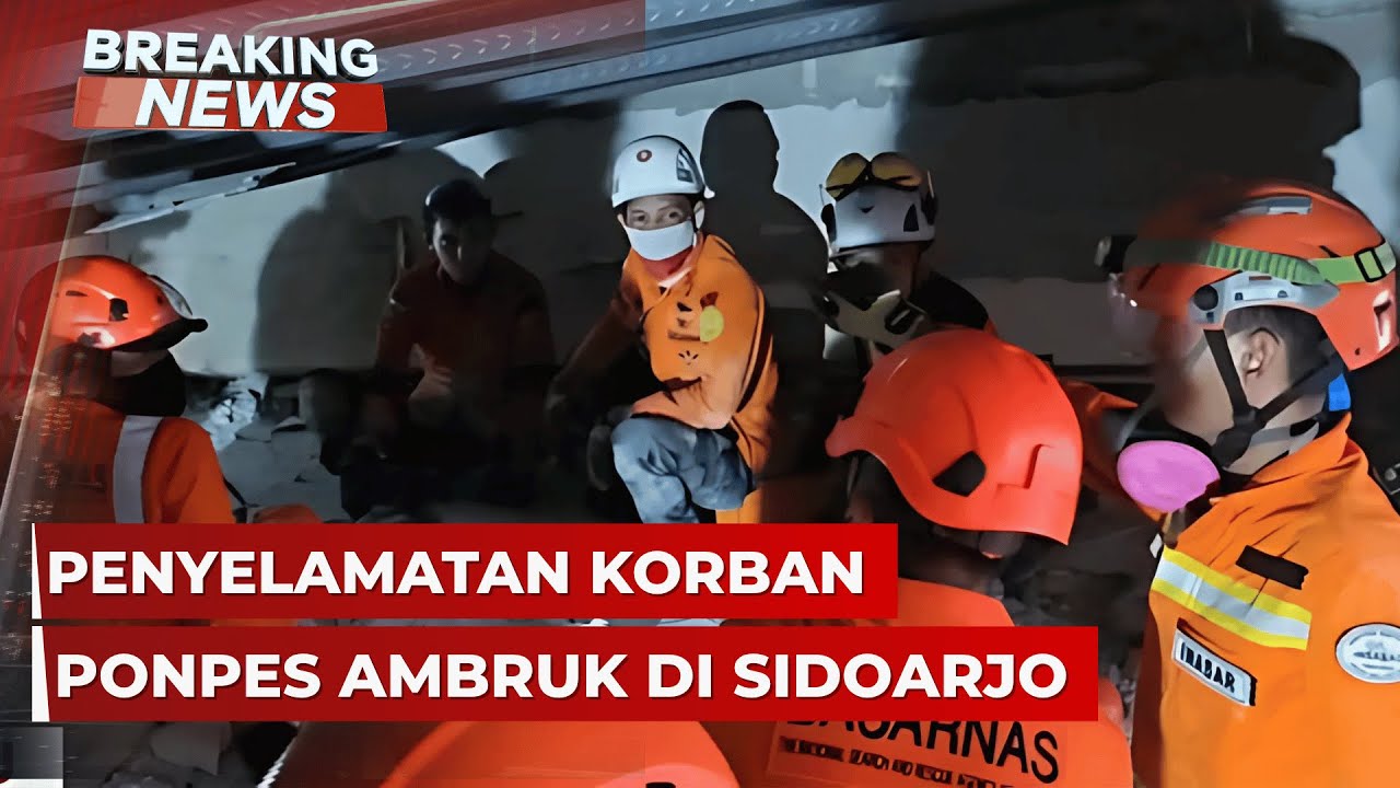 BREAKING NEWS - Penyelamatan Korban Ponpes Ambruk di Sidoarjo