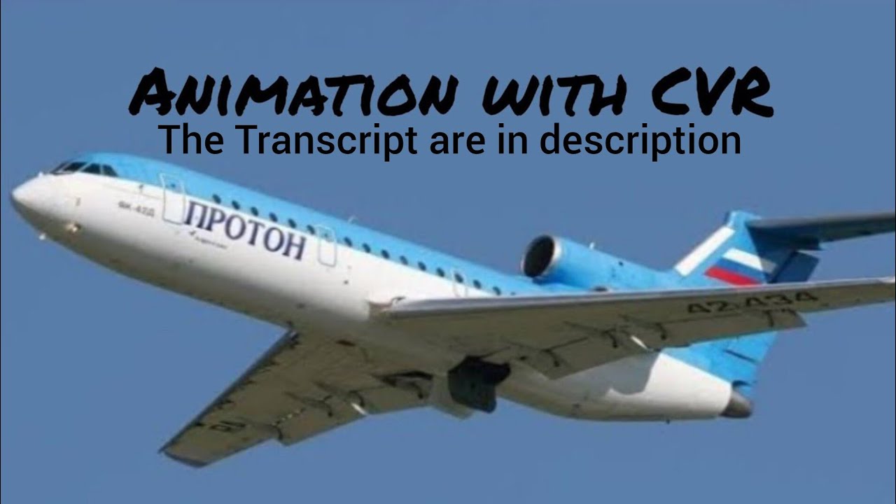 YAK-Service Flight 9633 Crash || Animation with CVR. (Subtitles/CC On)