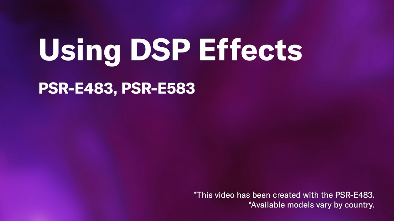 Yamaha PSR-E583/E483 | Видеоурок 02. DSP