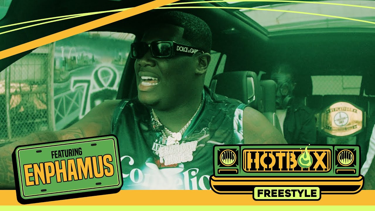 Enphamus “Hotbox Freestyle”