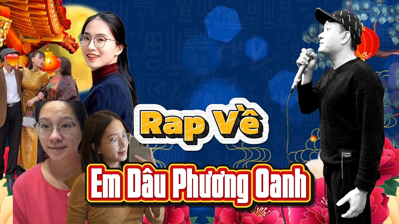 RAP VỀ EM DÂU PHƯƠNG OANH - MẠNH HAKYNO #manhhakyno