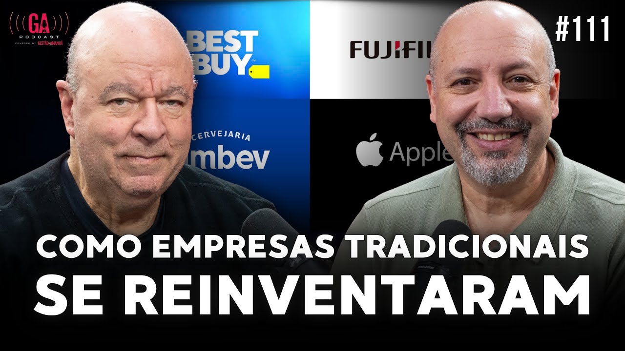 Como Essas EMPRESAS TRADICIONAIS Se REINVENTARAM | Salibi e Magaldi 111
