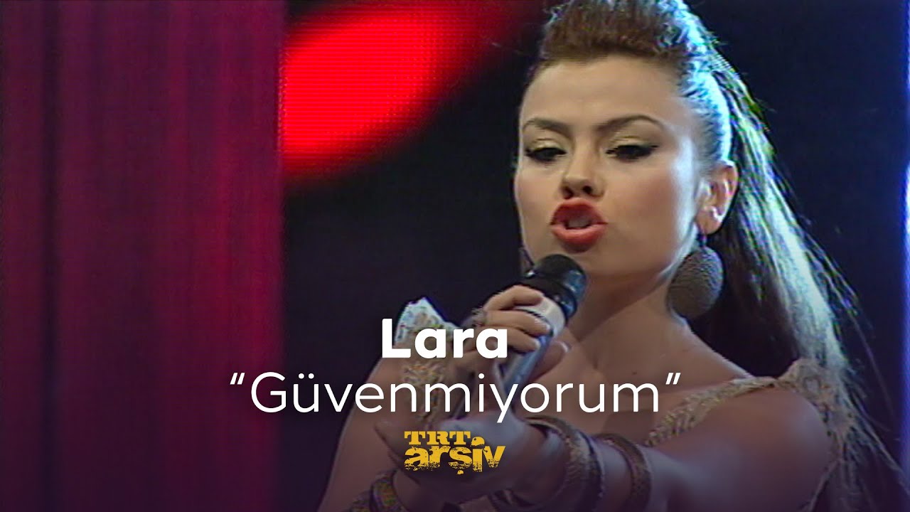 Lara - Güvenmiyorum (2008) | TRT Arşiv