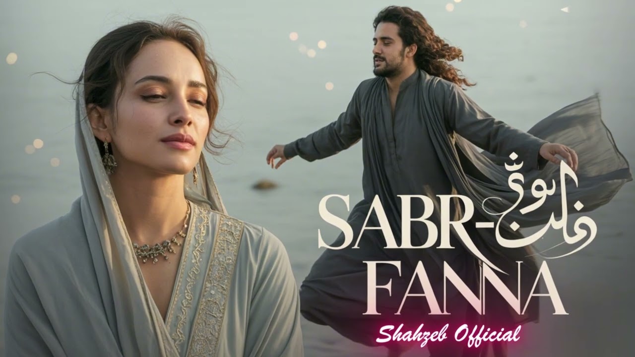 Sabr-e-Fanaa ( صبرِ فنا ) A Sufi Love Qawwali That Will Touch Your Soul Sufi Shahzeb (Official)