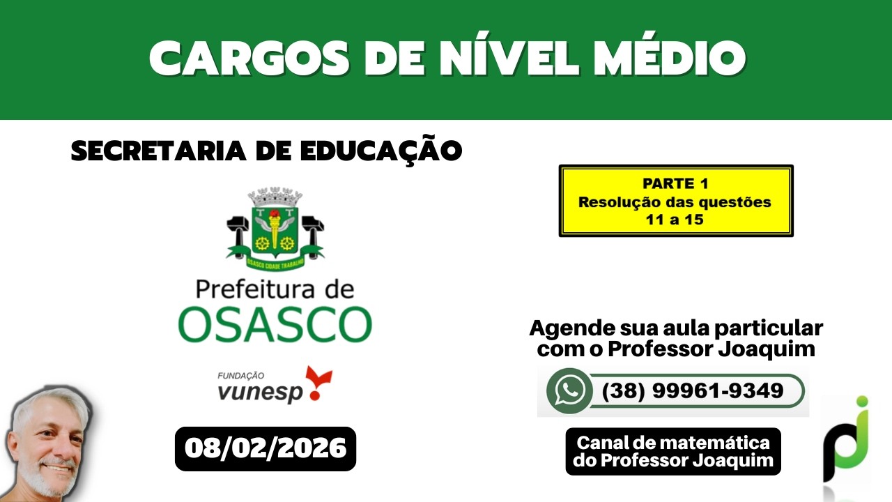SECRETARIA DE EDUCAÇÃO DA PREFEITURA DE OSASCO - CARGOS DE NÍVEL MÉDIO (QUESTÕES 11 a 15)