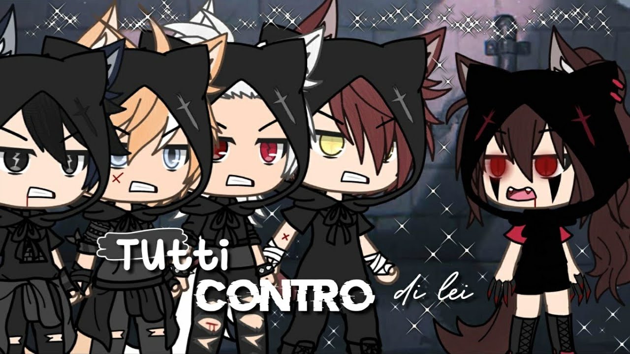 Tutti contro di lei🗡️💔/original/gacha life/ITA🇮🇹