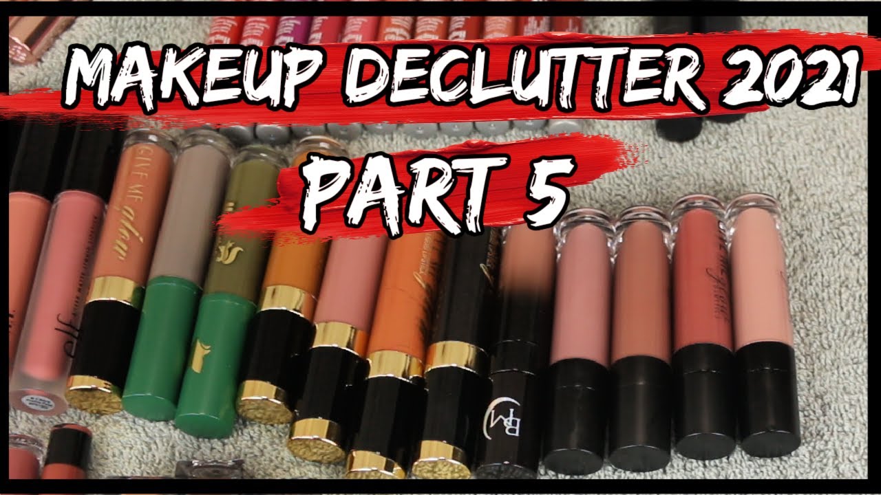 Makeup Declutter 2021 Part 5 | 👄 Liquid lipsticks, Lip Gloss, Lip Liners & Lip Tints!