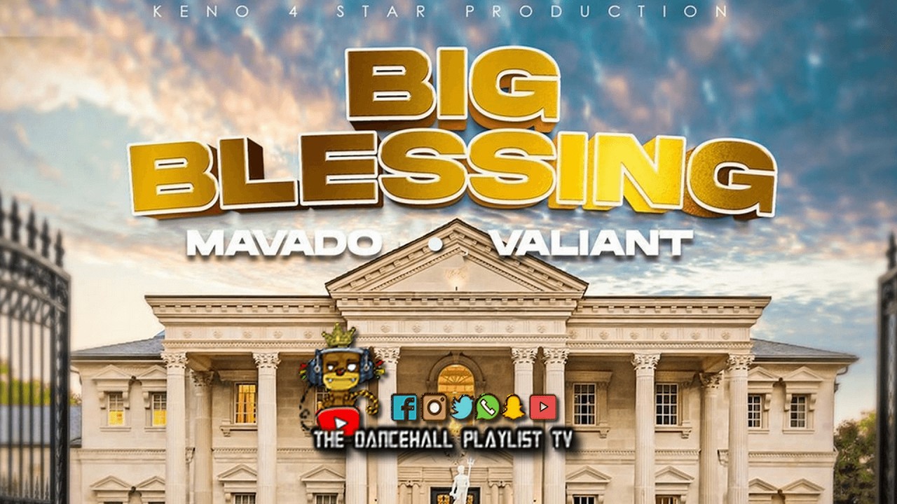 Mavado, Valiant - Big Blessing | Clean | 2026