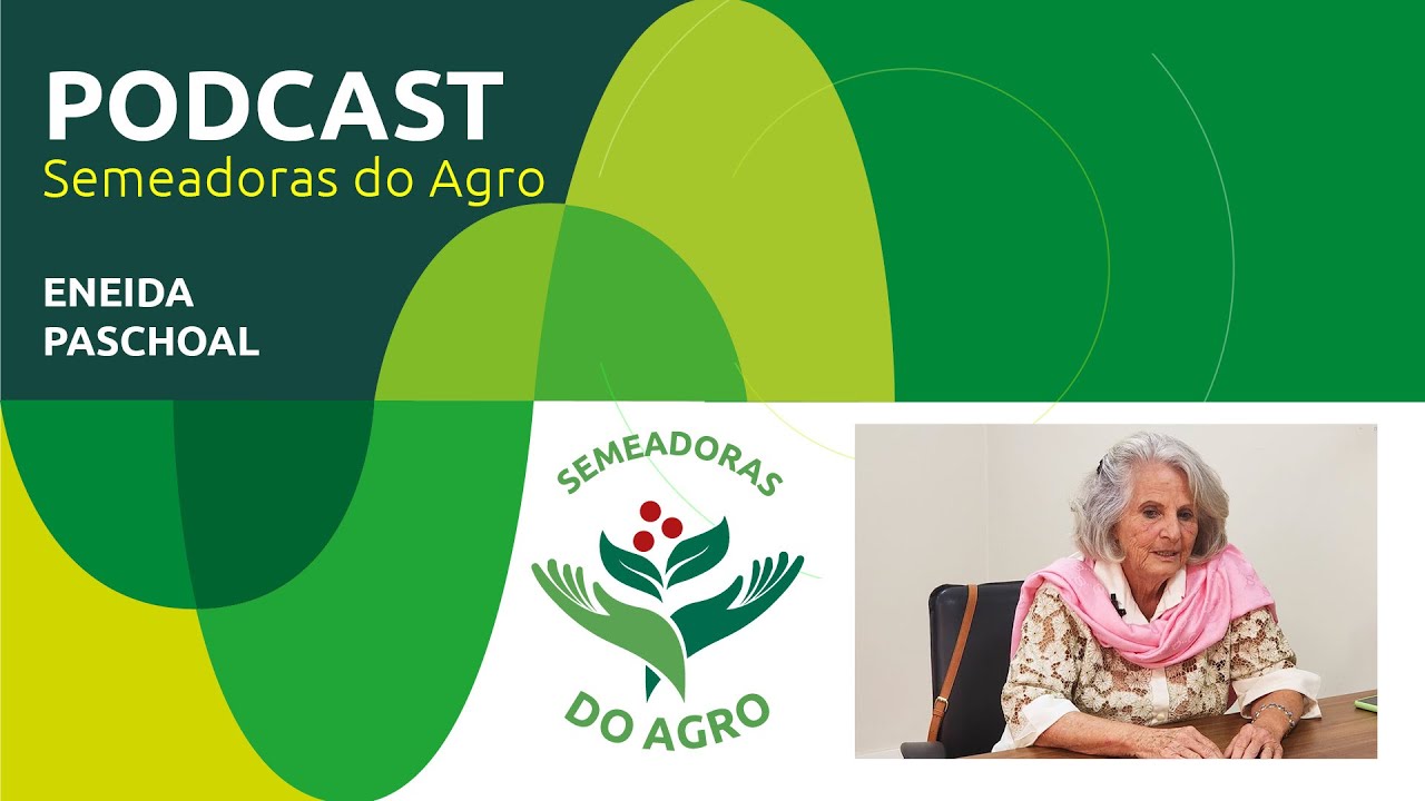 Podcast Semedoras do Agro- Eneida Paschoal, Presidente do Sindicato Rural de Ribeirão Bonito - Ep.63