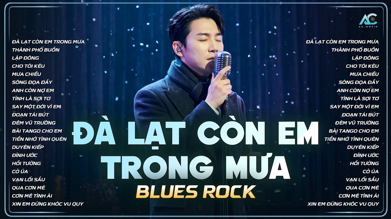 ĐÀ LẠT CÒN EM TRONG MƯA | TUYỂN TẬP NHẠC BLUES ROCK HOT NHẤT | THÀNH PHỐ BUỒN, LẬP ĐÔNG...