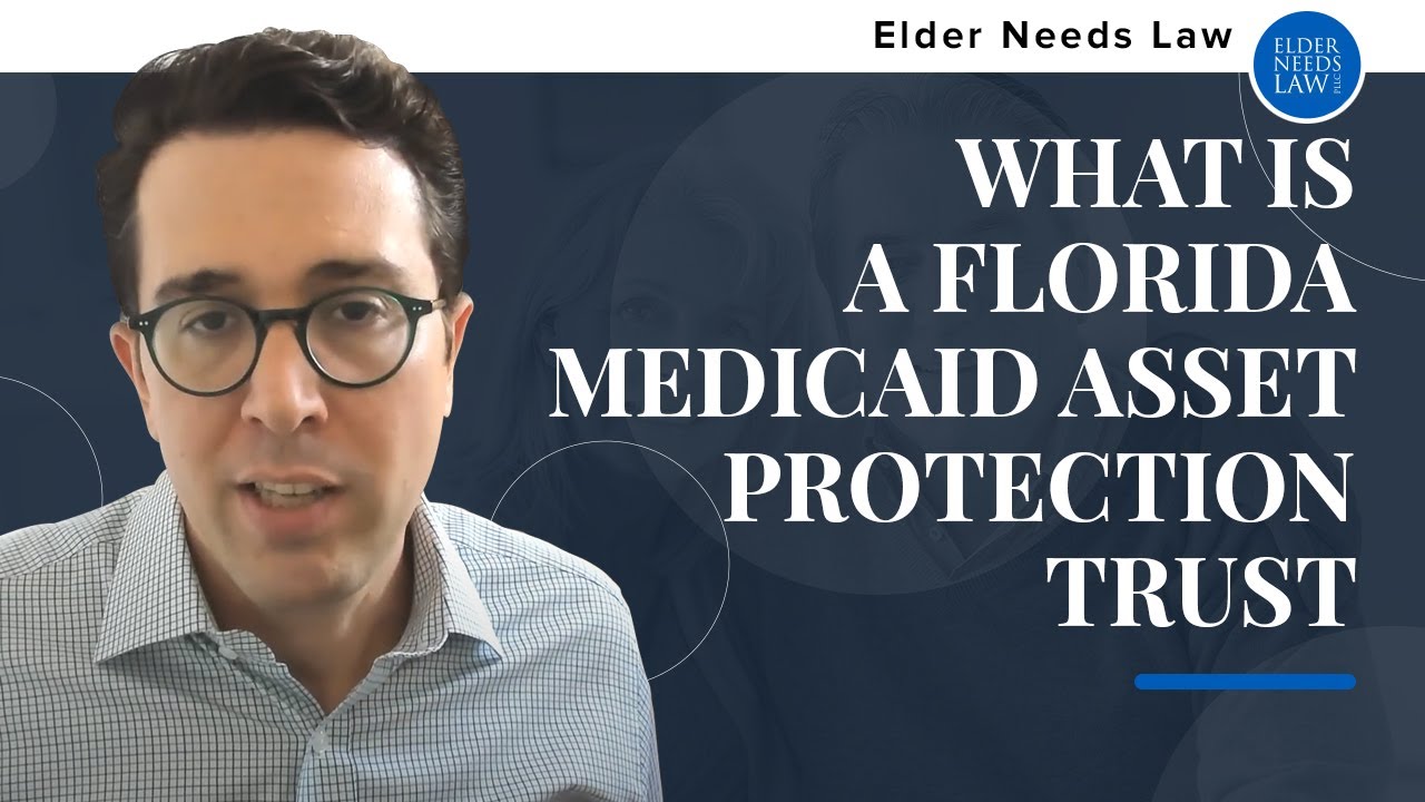 What is a Florida Medicaid Asset Protection Trust