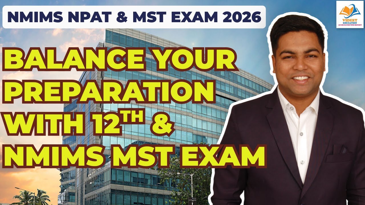 NMIMS MST 2026 I BALANCE YOUR PREPARATION WITH 12TH & NMIMS MST EXAM.