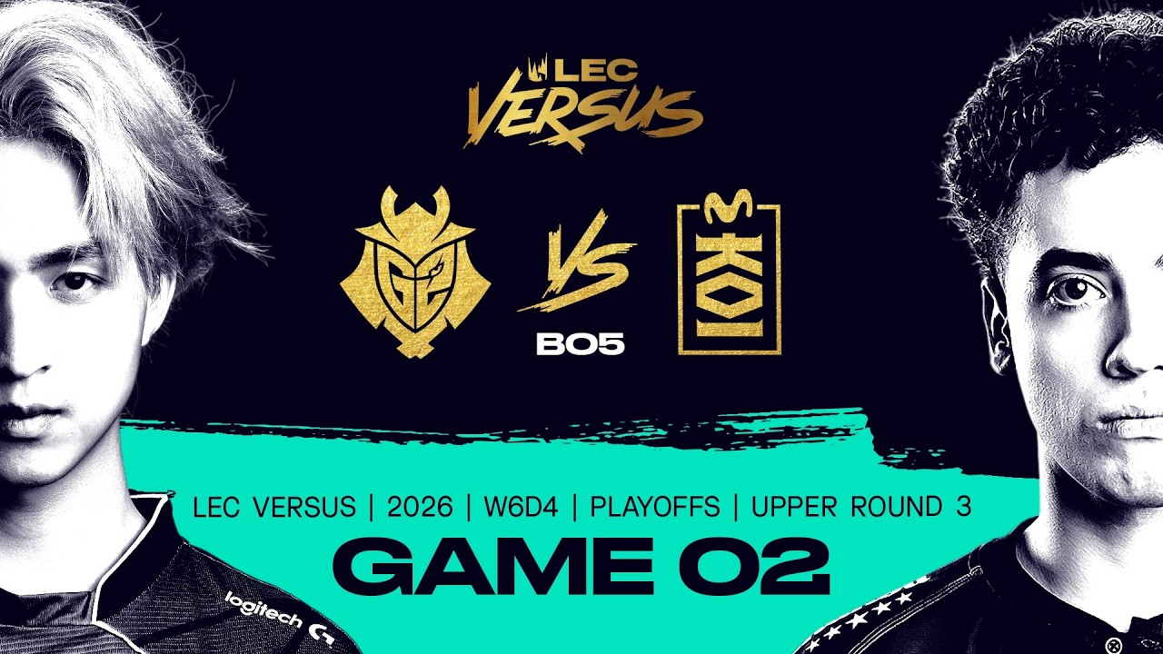 G2 vs MKOI | 2026 LEC Versus Playoffs - Upper Round 3 - Game 2 | G2 Esports vs Movistar KOI