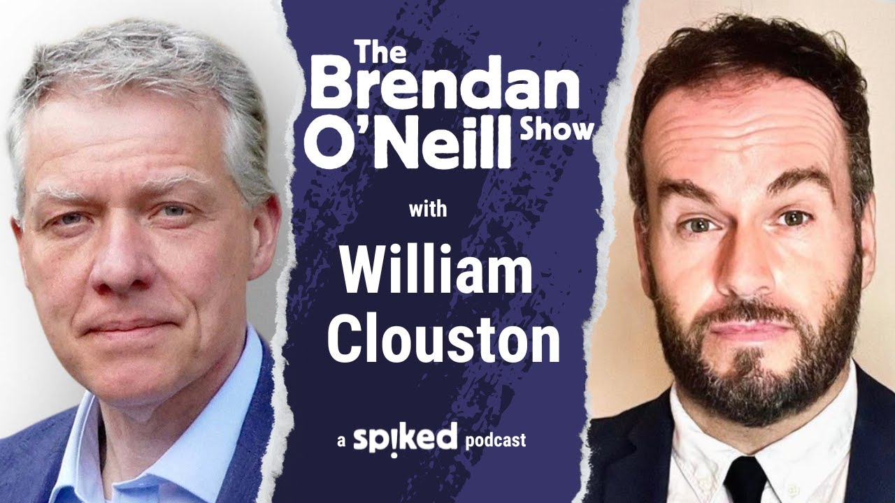 William Clouston: Why Britain needs an alternative | The Brendan O’Neill Show