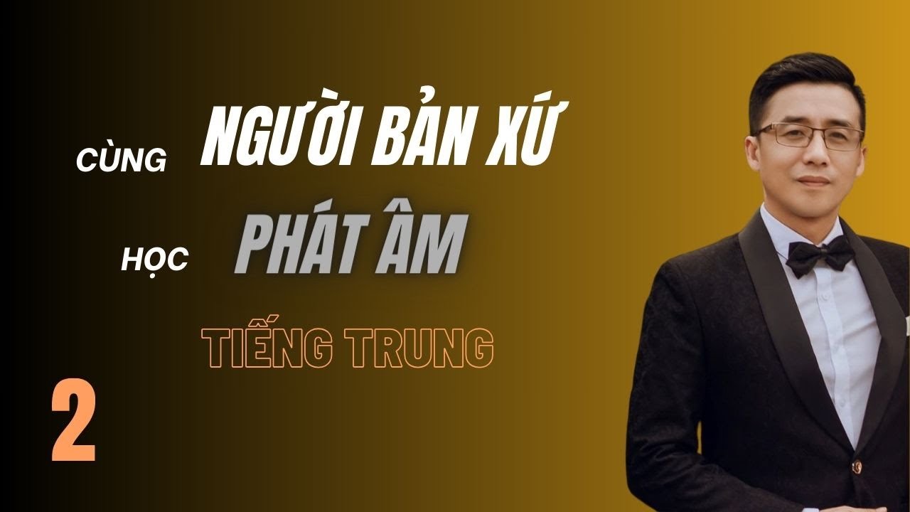 Phiên âm (2) / Học phát âm tiếng Trung cùng người bản xứ