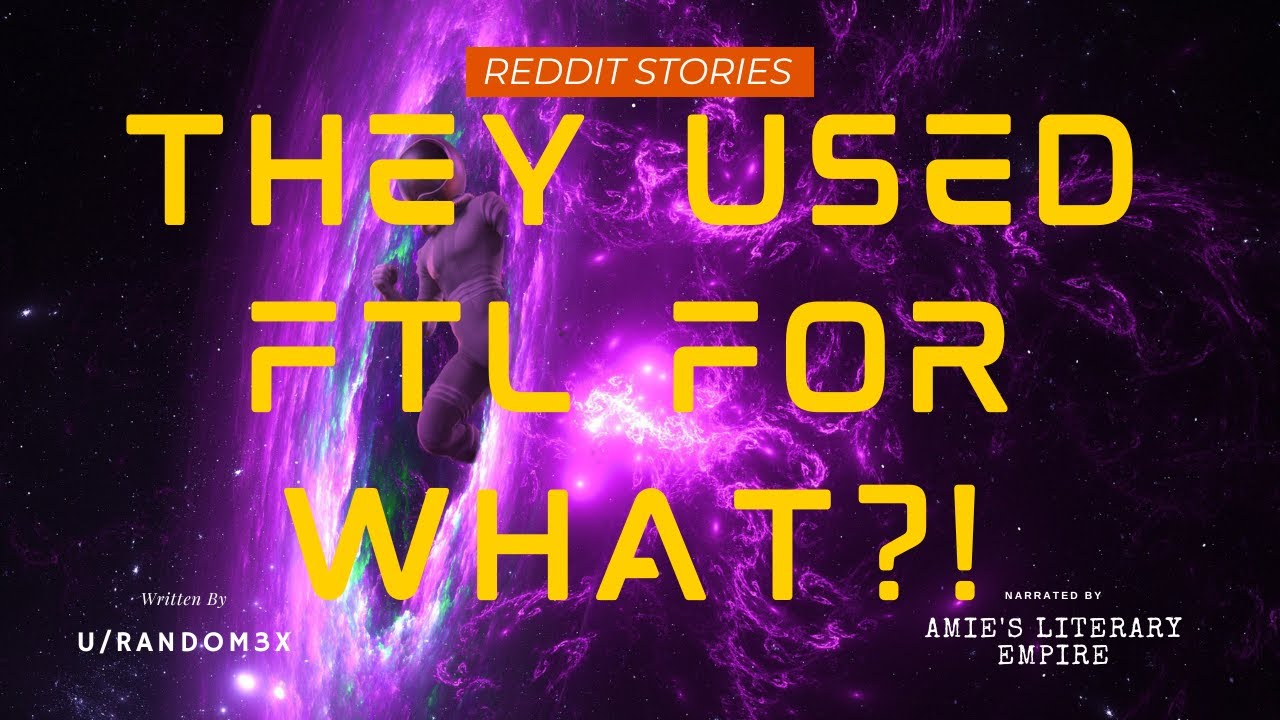 They Used FTL For What?! [WP] Humans Are Space Orcs (r/HFY)