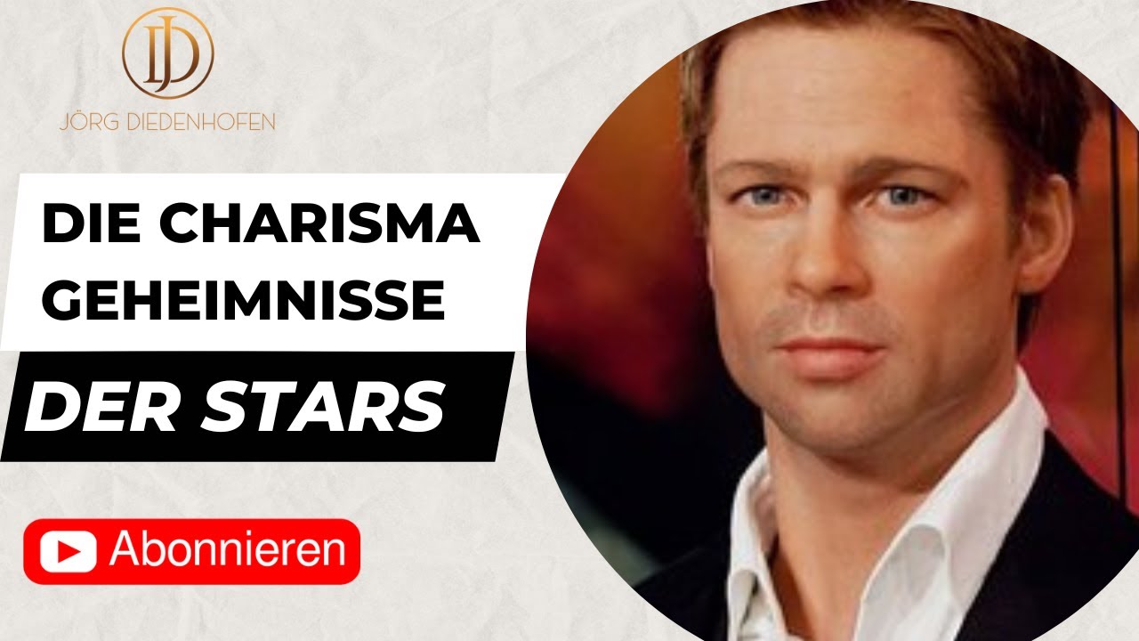 Die Charisma Geheimnisse der Stars - So entwickelst du Charisma