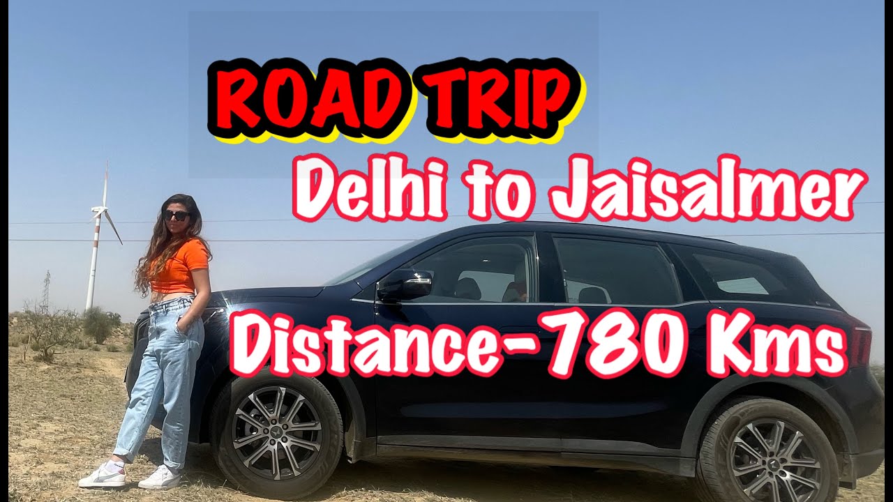 Delhi To Jaisalmer-ROAD TRIP |Itinerary,Best routes to be taken ,things to do ,road side best dhabas