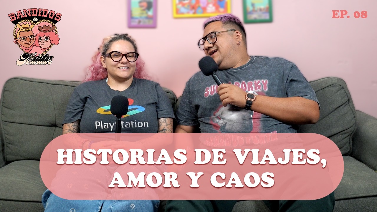 Historias de viajes: amor, caos y las peores anécdotas | Episodio 8 | Bandidos a Maridos 🤠