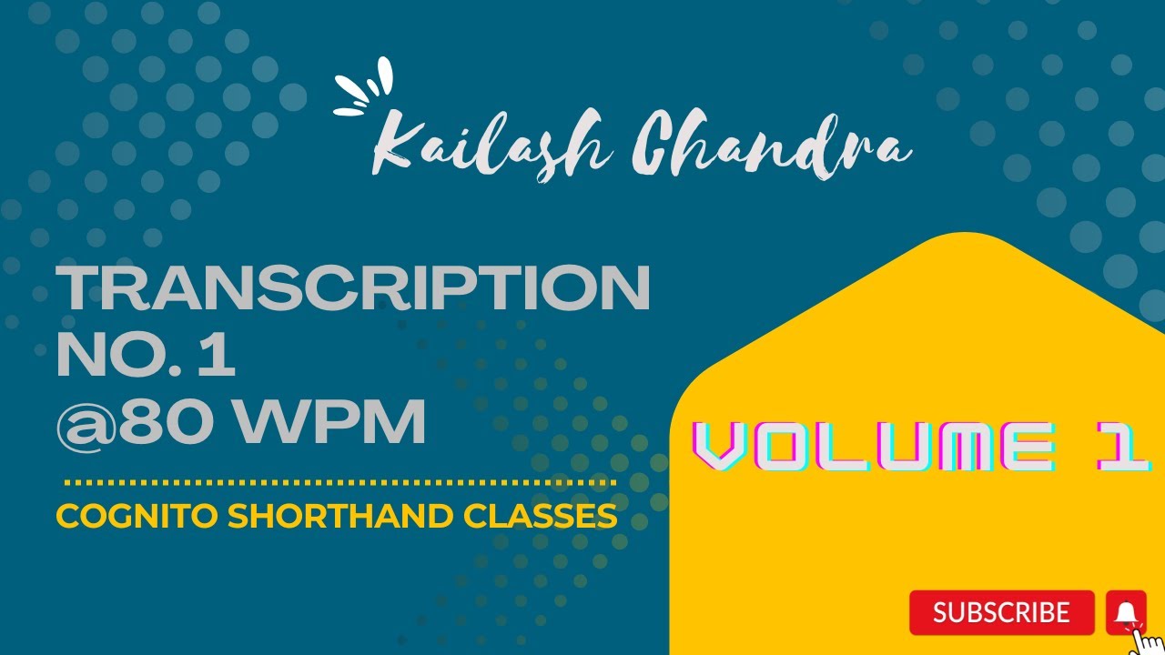Transcription 1 | @80wpm | Kailash Chandra | 840 words | Volume 1 | 