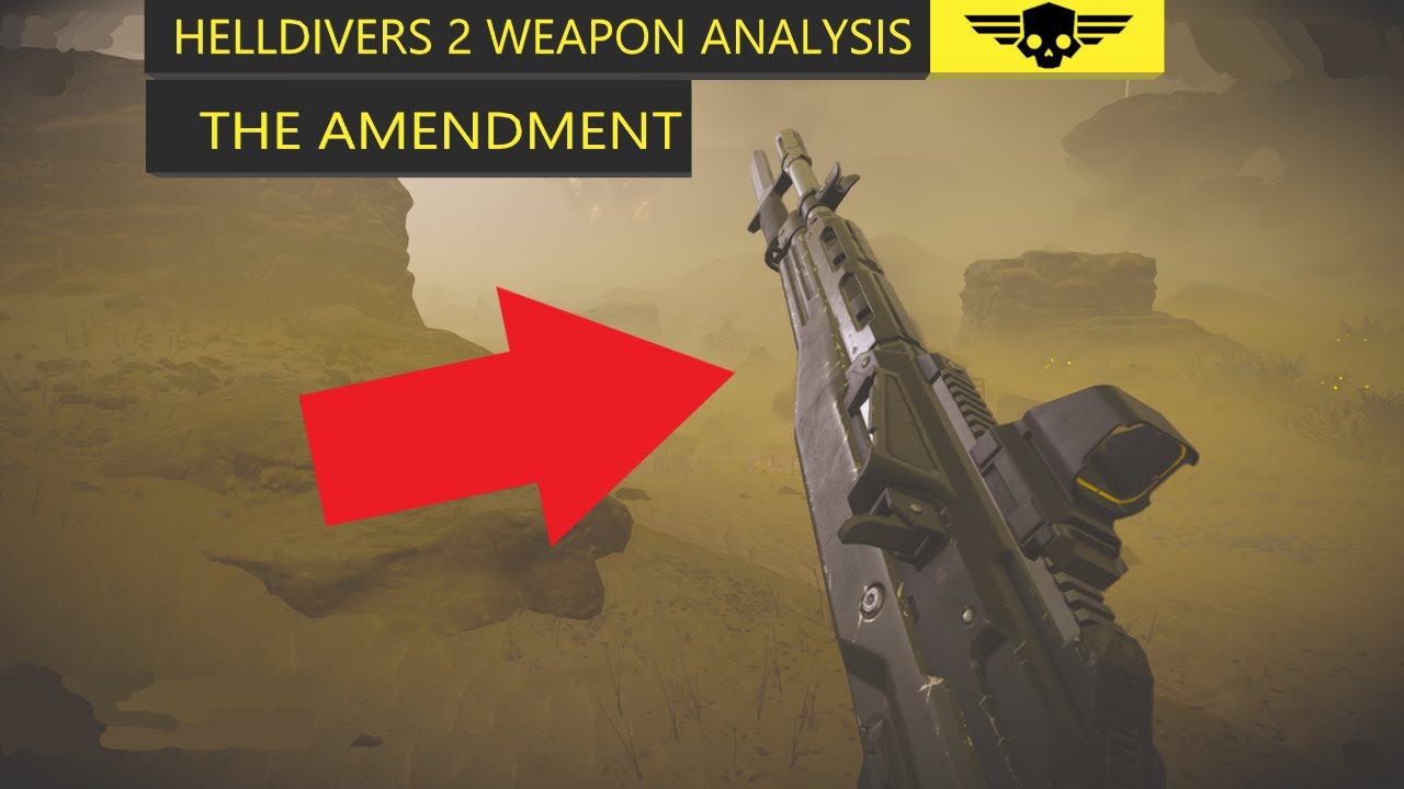 Helldivers 2 Weapon Analysis: The Amendment
