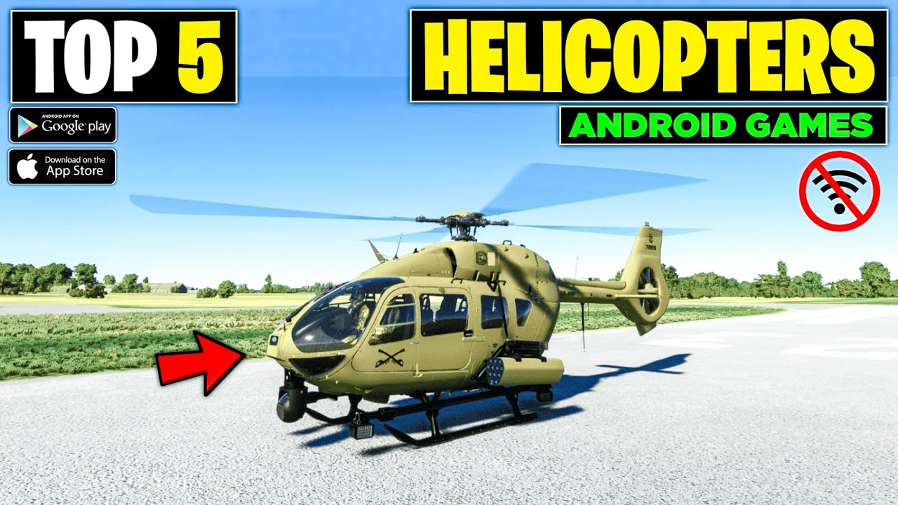 Top 5 Realistic "HELICOPTER" Games For Android | Best Helicopter Games on android