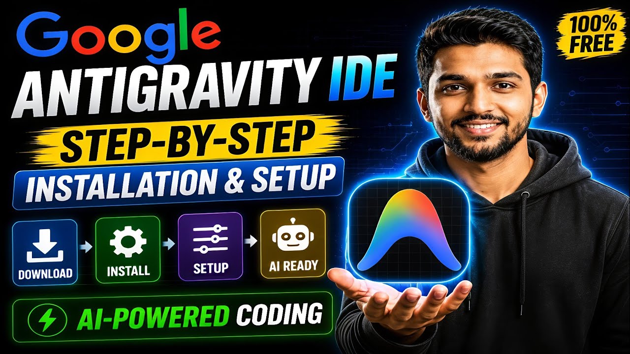 Google Antigravity IDE Full Installation & Setup Guide 🚀