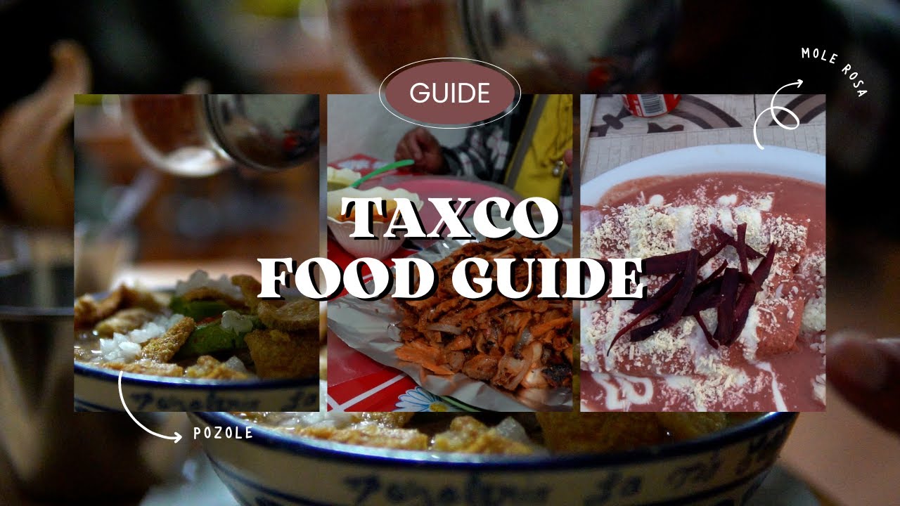 4 places to eat in Taxco Mexico | Food from Guerrero Mexico