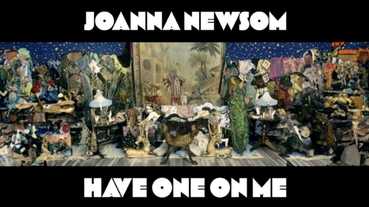Daily Album #3 | Joanna Newsom - Have One on Me