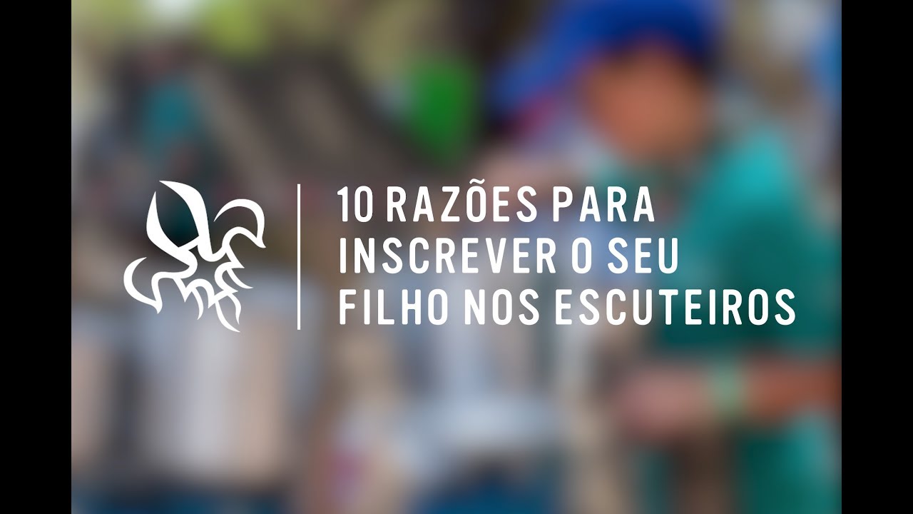 10 Razões para inscrever o seu filho nos escuteiros!