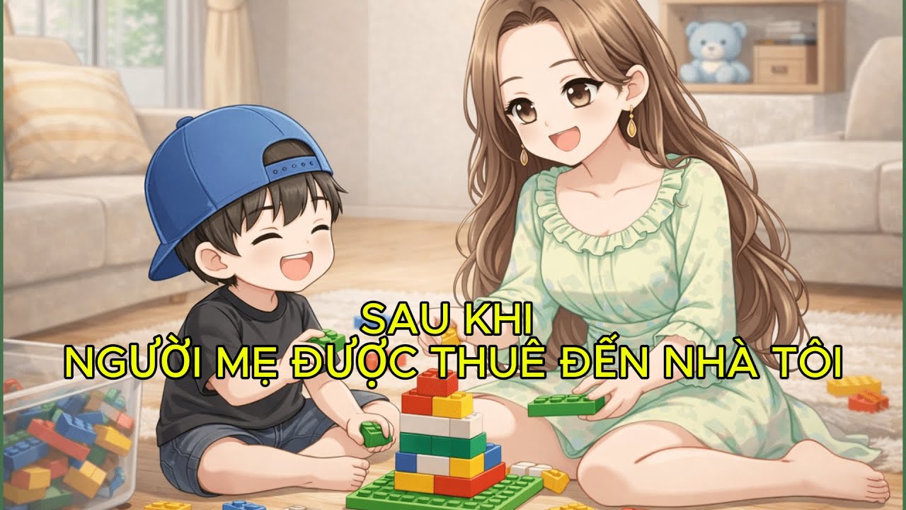 FULL SAU KHI NGƯỜI MẸ ĐƯỢC THUÊ ĐẾN NHÀ TÔI #audio #truyenhay