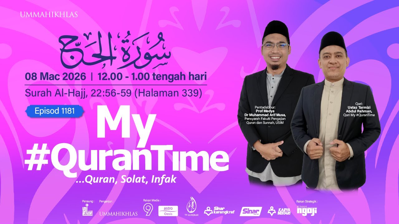 (Ulangan) Episod 1181 My #QuranTime 2.0 Ahad 8 Mac 2026 Surah Al-Hajj (22: 56-59) Halaman 339