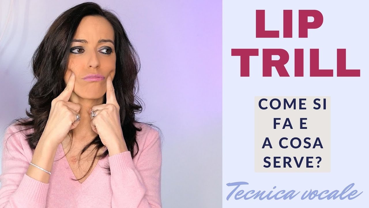 LIP TRILL: come fare il trillo e xchè: LEZIONI CANTO ONLINE Riscaldamento vocale Sostegno della voce