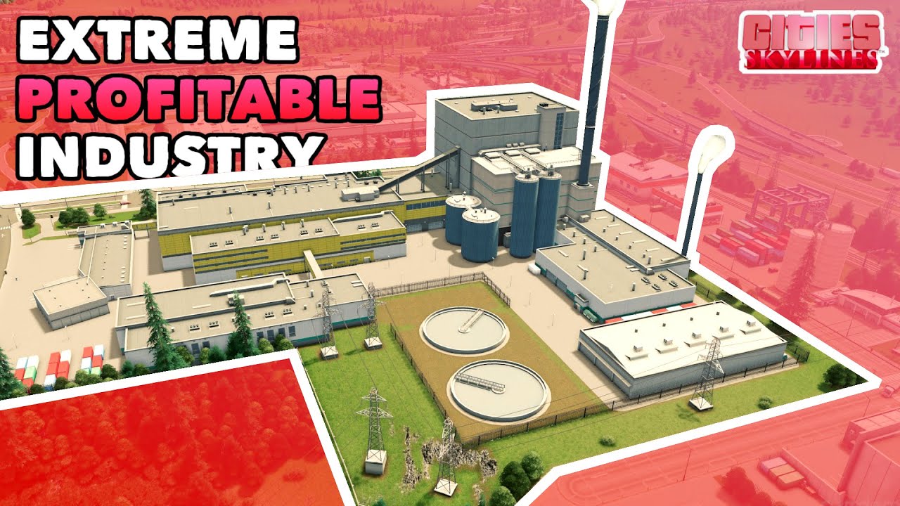 Building an Extreme Profitable Industrial Site with Unique Factories in Cities: Skylines
