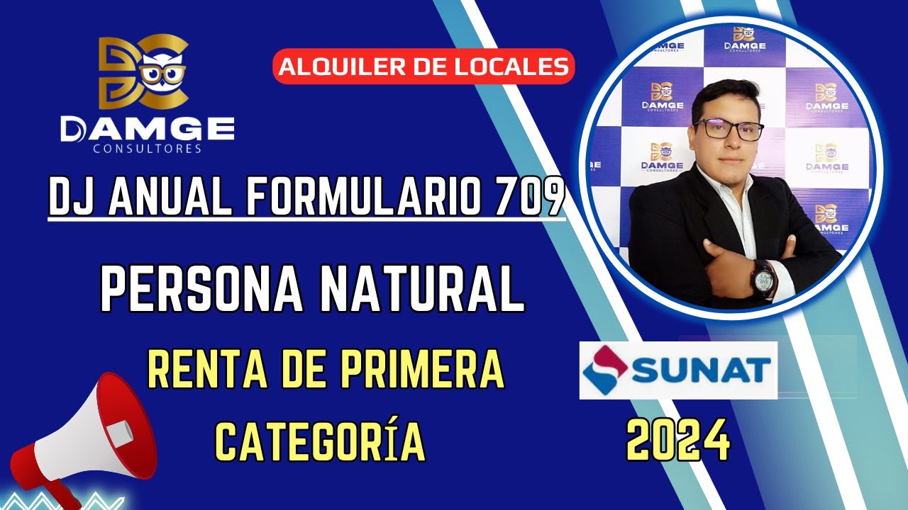 🚨Declaración Jurada Anual Persona Natural Formulario 709 Renta de Primera Categoría SUNAT 2024