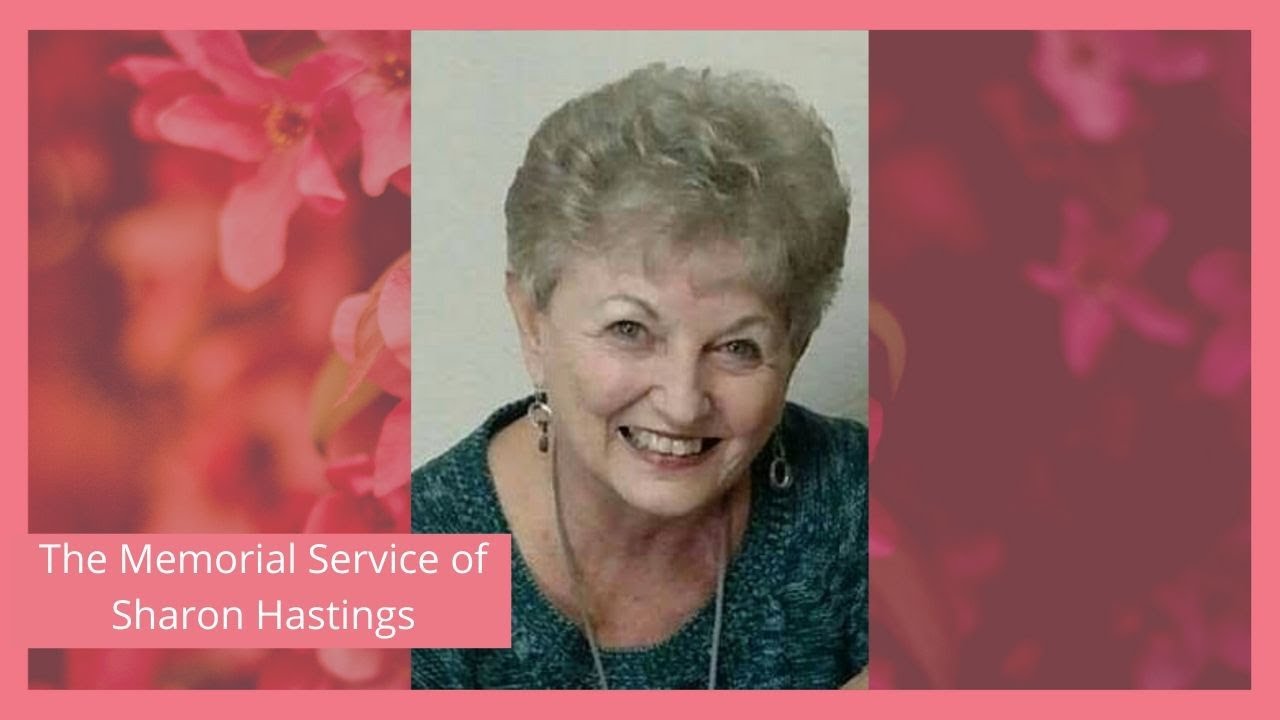 The Memorial Service of Sharon Hastings