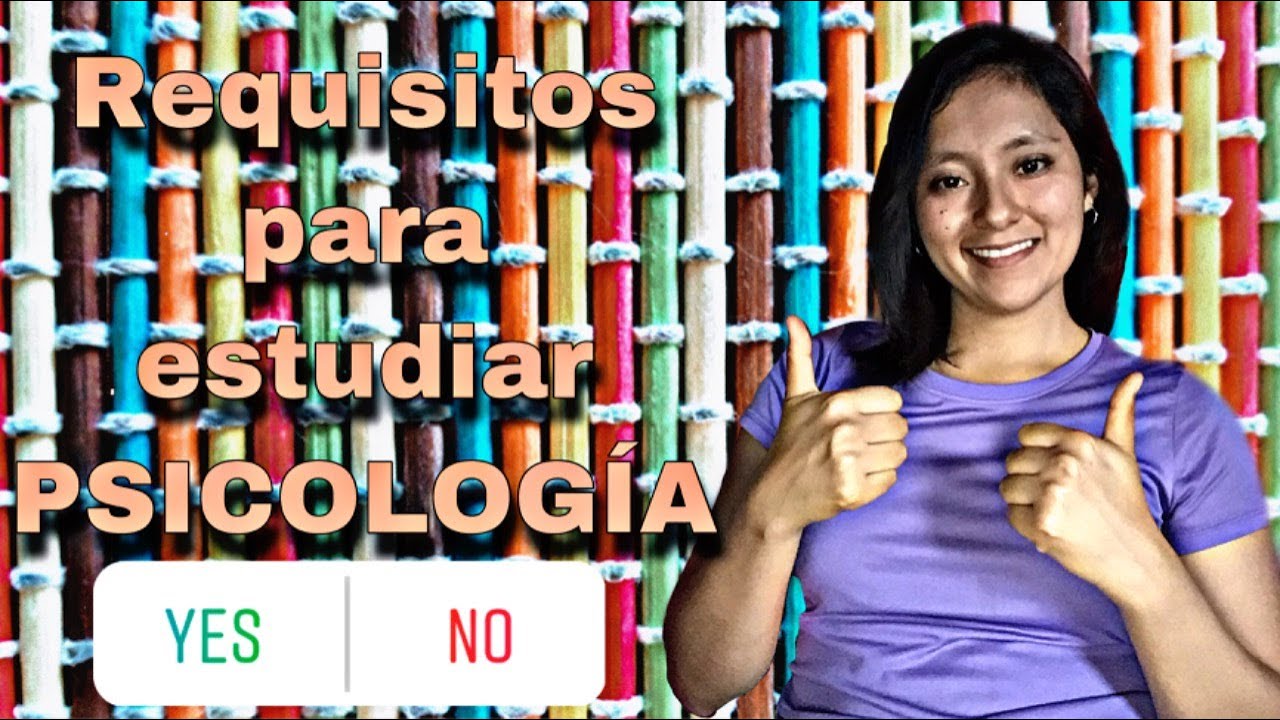 ☑️❎Requisitos para estudiar Psicología