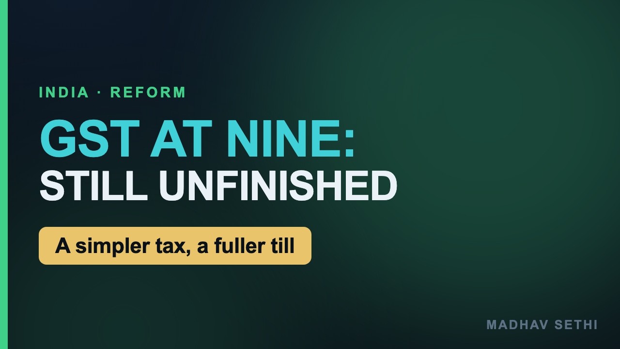 GST at Nine: A Simpler Tax, a Fuller Till, and an Unfinished Second Act
