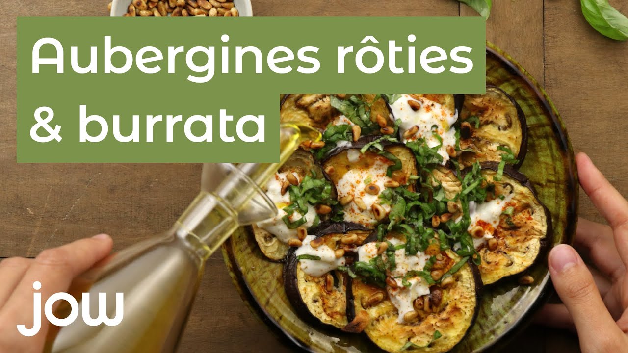 Recette des Aubergines rôties & burrata