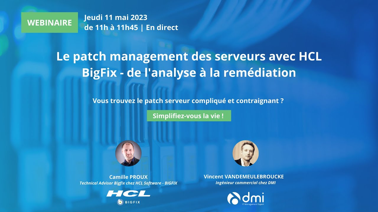 Le Patch Management des serveurs avec HCL BigFix – De l'analyse à la remédiation