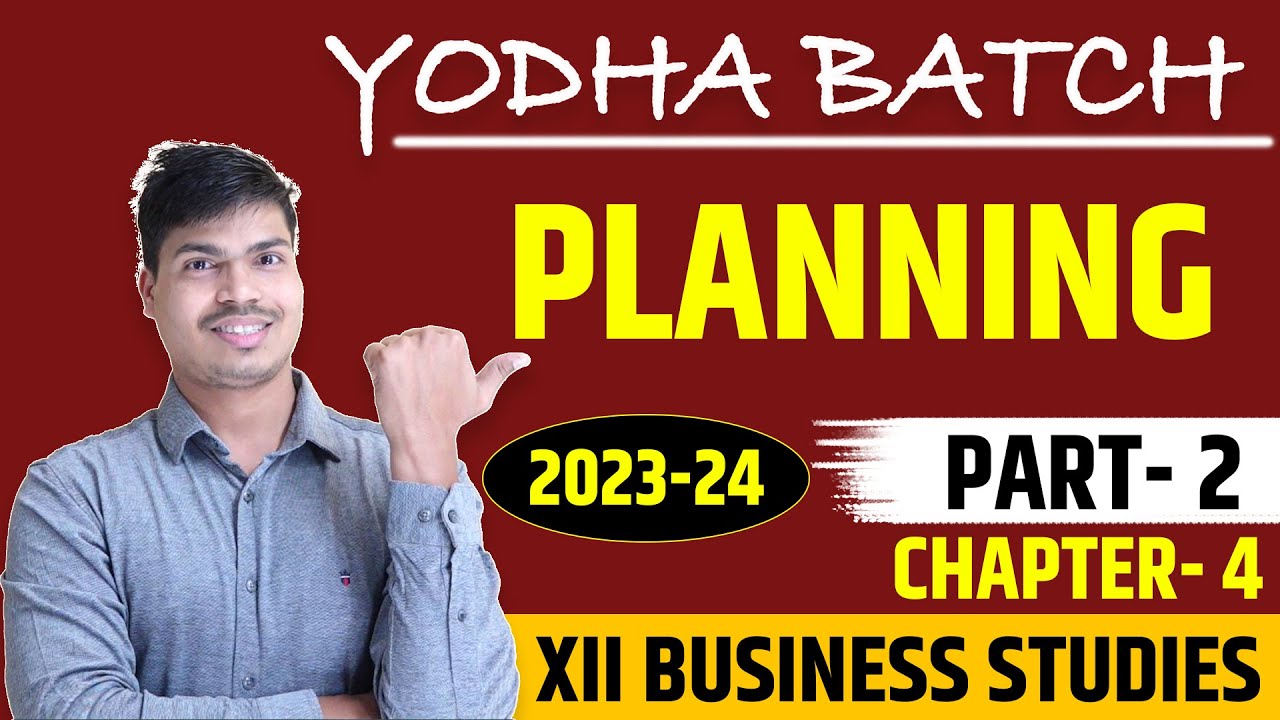 Planning | Class 12 Business studies Part 2 Chapter 4 | Importance & Limitations of planning 2023-24