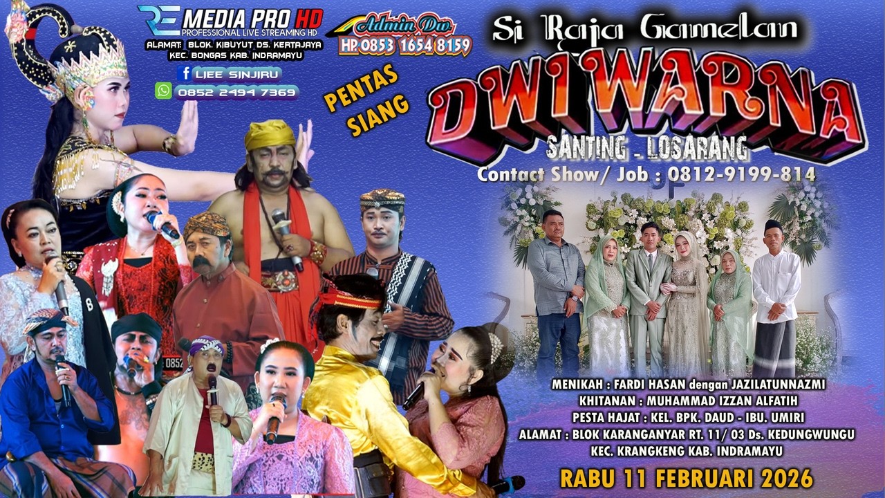 LIVE SIANG SANDIWARA DWI WARNA - KEDUNGWUNGU - KRANGKENG RABU 11 FEBRUARI 2026