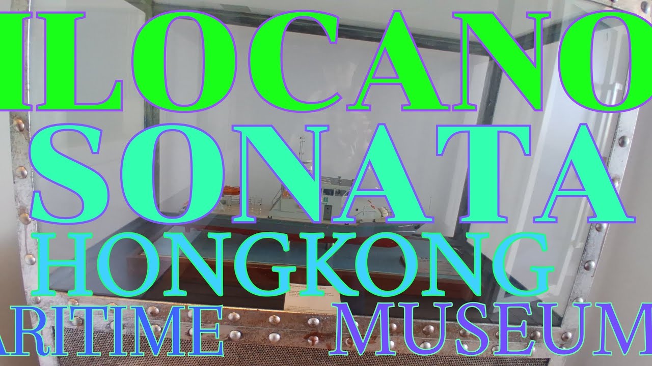 MARITIME MUSEUM HONGKONG/ILOCANO SONATA_TI AWAY BEST LOVE SONGS KENSIAK